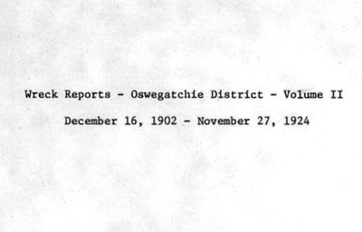 Wreck Reports, Oswegatchie (Ogdensburg), 1902-1924